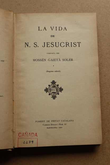 La vida de nostre Senyor Jesucrist, Mossèn Gaietà Soler, 1924