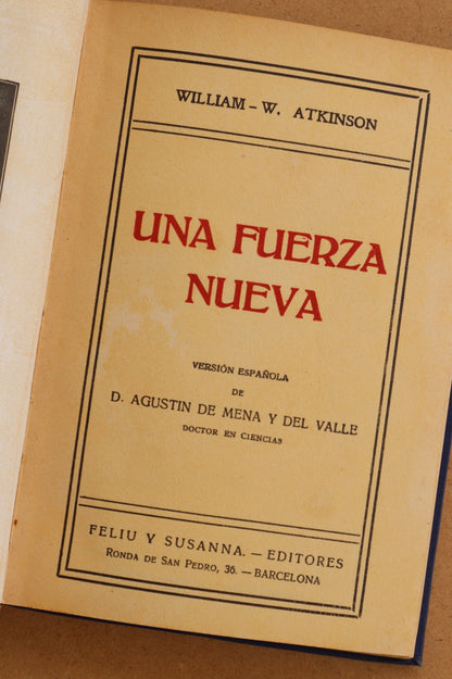 Una Fuerza Nueva, William Walker Atkinson, 1915