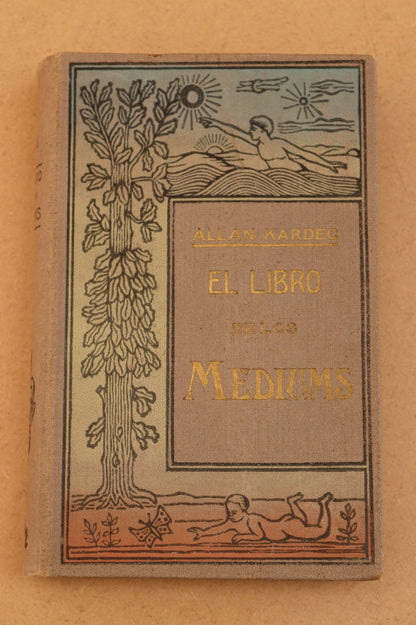 El Libro de los Mediums, Allan Kardec, Casa Editorial Maucci, s. f. [ca. 1920]