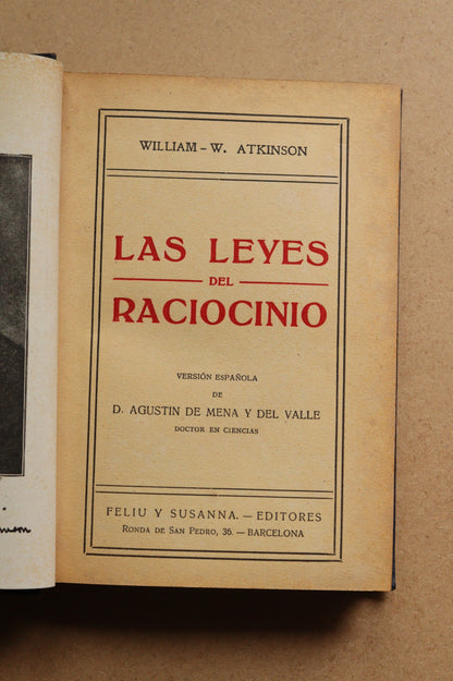 Las Leyes del Raciocinio, W.W. Atkinson, circa 1920