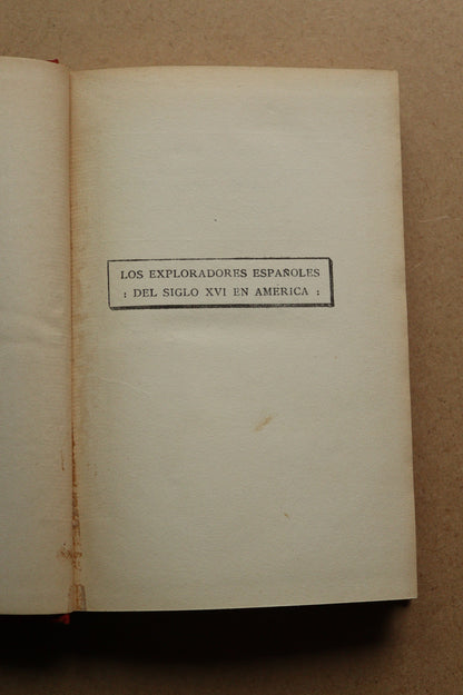 Los Exploradores Españoles del Siglo XVI, Carles F. Lummis, 1939