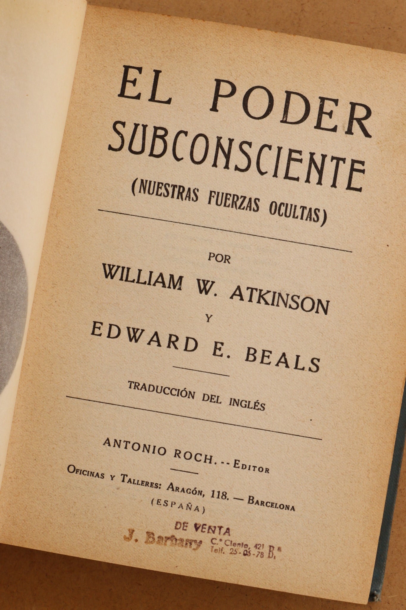 El Poder Subconsciente, W. Atkinson & E. Beals, 1915