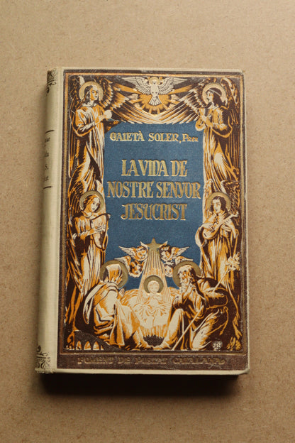 La vida de nostre Senyor Jesucrist, Mossèn Gaietà Soler, 1924