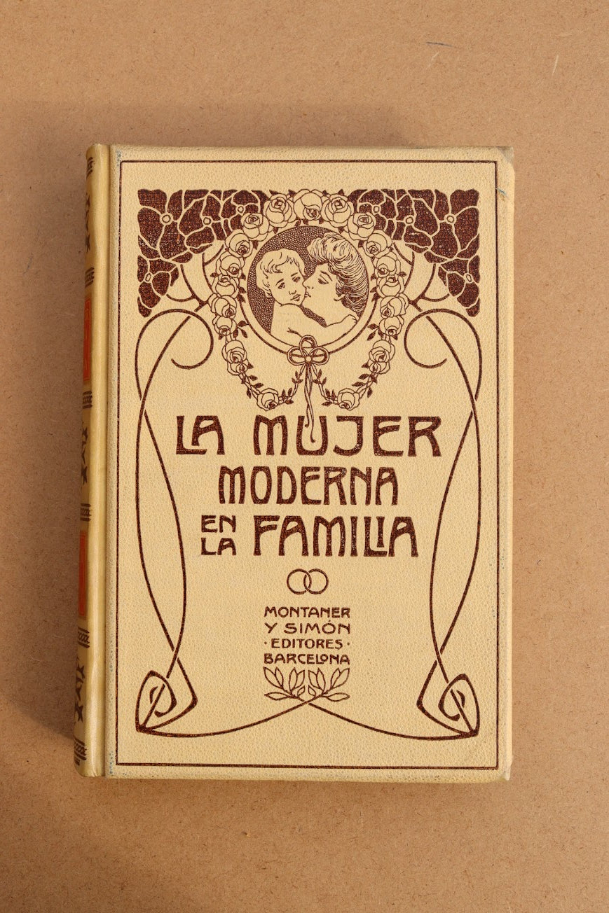 La Mujer Moderna en la Familia, Montaner y Simón, 1907