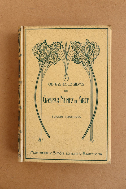 Obras Escogidas de Gaspar Núñez de Arce, Montaner y Simón, 1911