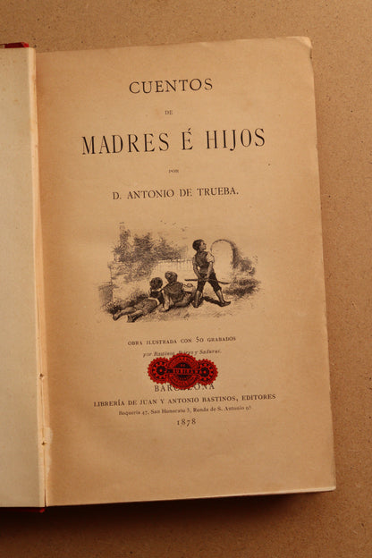 Cuentos de madres e hijos, Trueba, 1878