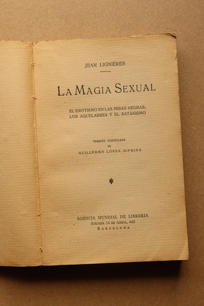 La Magia Sexual, El erotismo en las misas negras, Los aquelarres y el Satanismo, Jean Legnieres, ca.1930