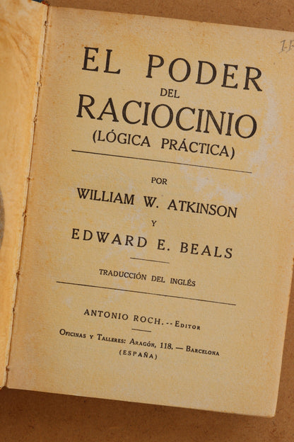 El Poder del Raciocinio, W.Atkinson & E. Beals, 1915